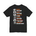 Raised the Bar… Should Be Behind Bars T-Shirt