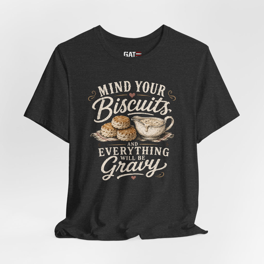 Funny Southern Shirt, Country Kitchen Graphic Tee, Farmhouse Humor Gift, Biscuit Lover Shirt, Southern Mama Tee