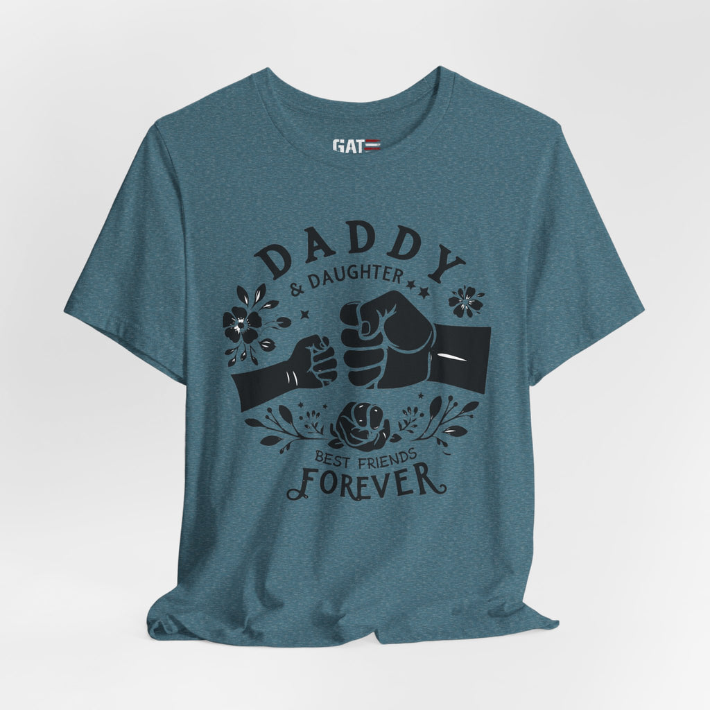 Daddy Daughter Best Friends Forever Shirt, Matching Father Daughter Tee, Girl Dad Gift, Fathers Day Shirt, Daddy Daughter Bond Tee