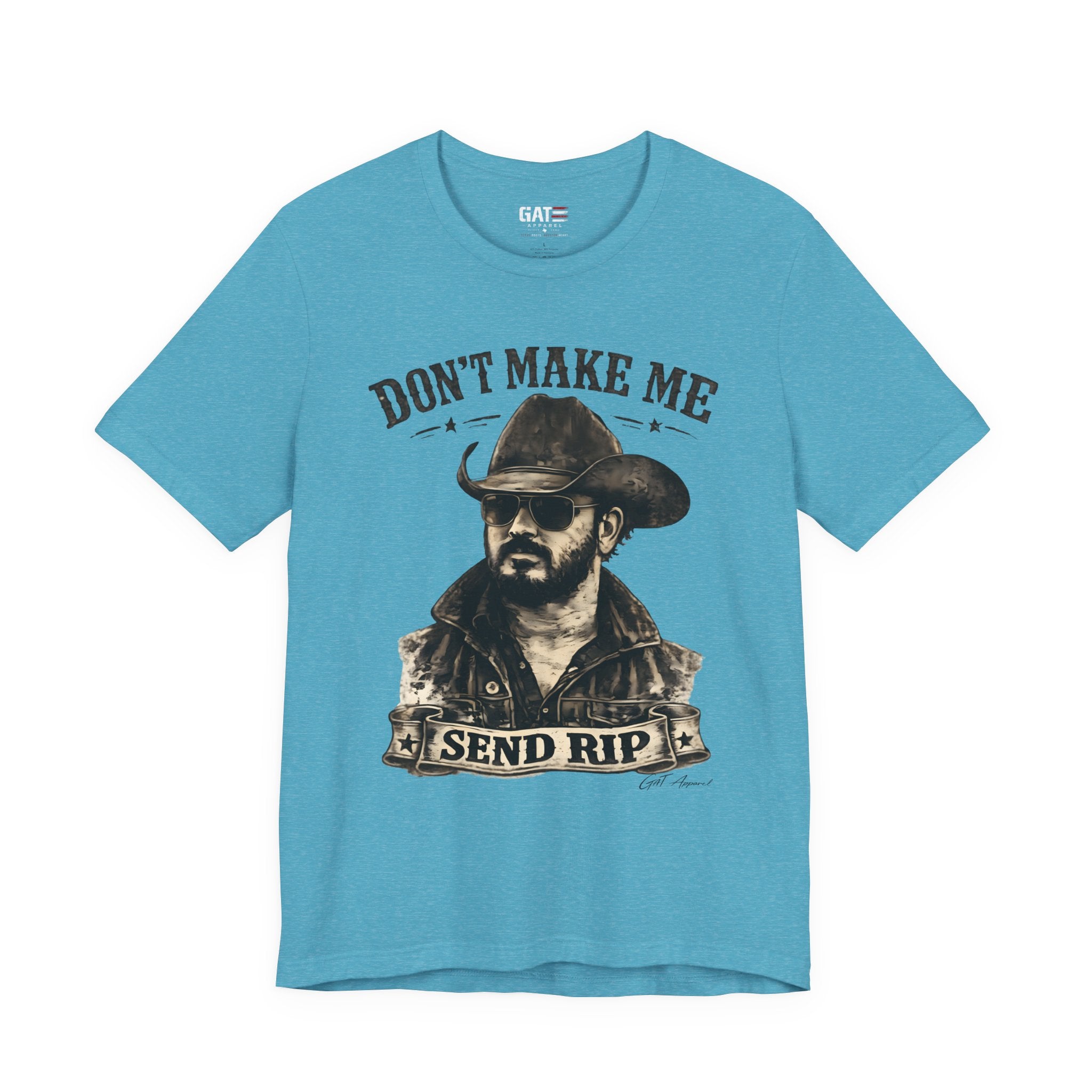 Don't Make Me Send Rip Shirt | Dutton Ranch | Yellowstone Inspired Graphic T-Shirt