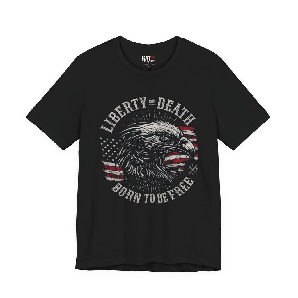 Liberty or Death Shirt, Born to Be Free Patriotic Eagle Tee, 1776 American Flag Shirt, USA Freedom Graphic T-Shirt, Veteran Gift