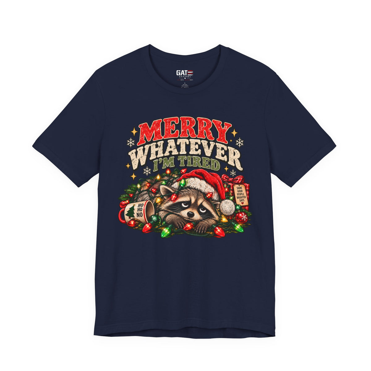 Merry Whatever Raccoon Christmas Shirt | Funny Holiday Tee