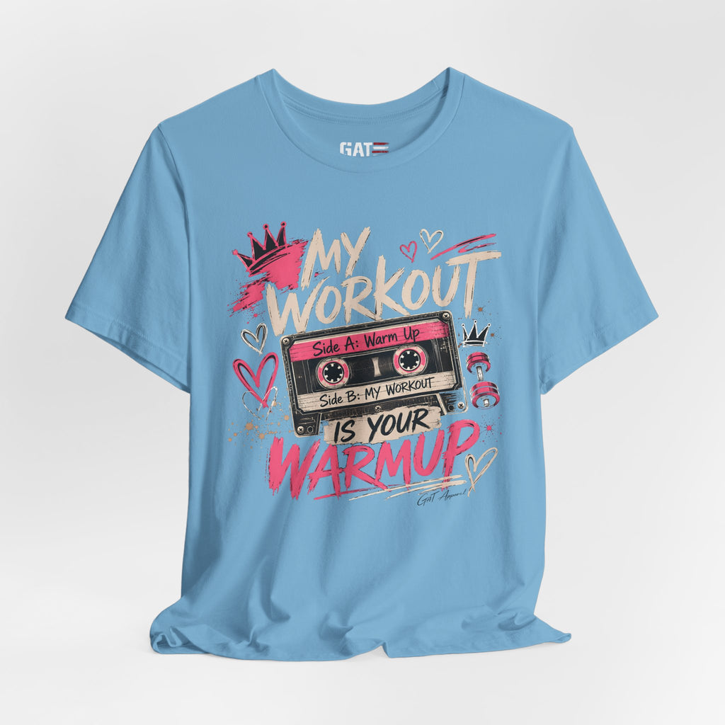 My Workout Is Your Warmup Shirt, Retro Gym Shirt, Women's Workout Tee, Fitness Graphic Shirt, 80s Gym Shirt