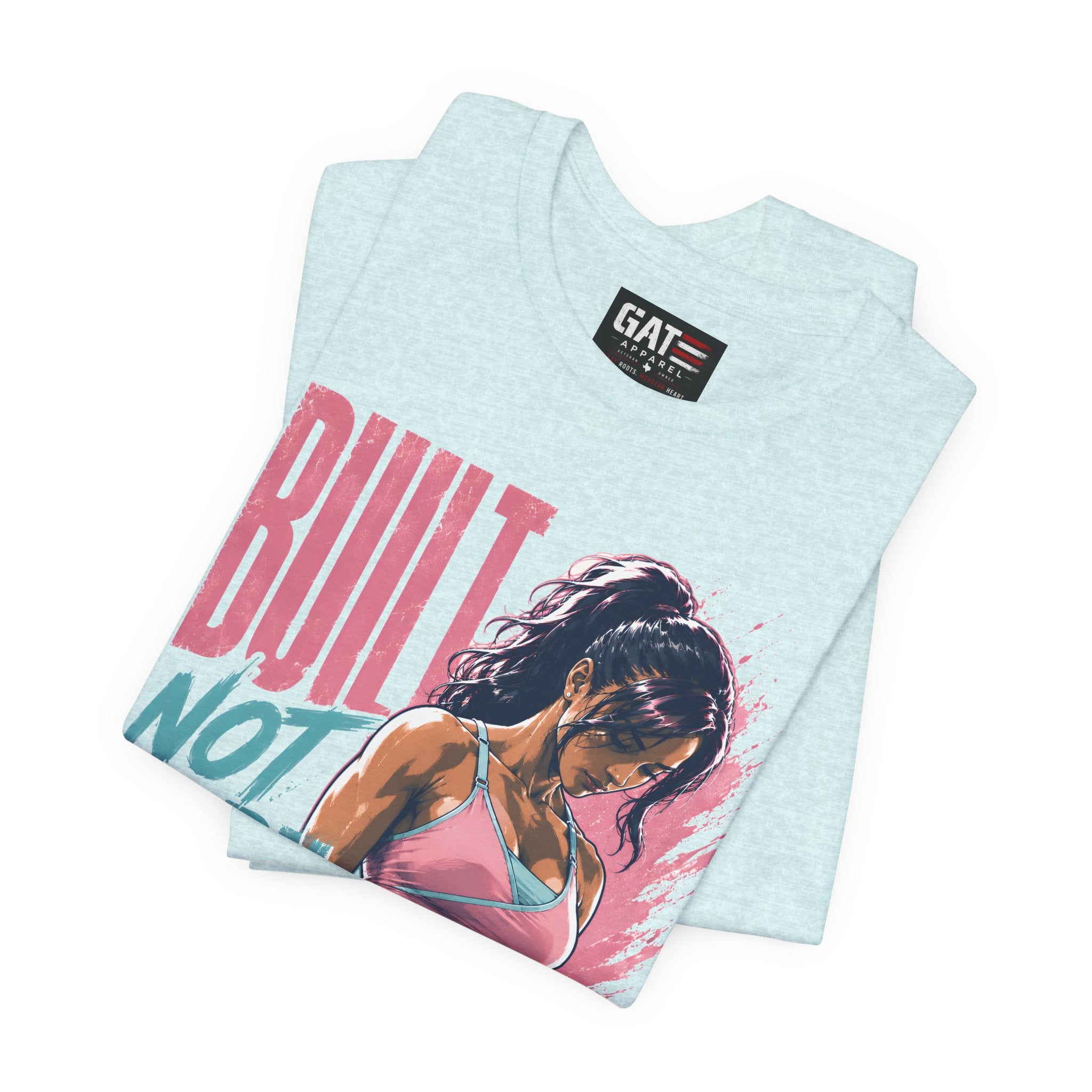 Built Not Born Shirt, Women's Gym Shirt, Motivational Workout Tee, Fitness Graphic T Shirt, Weightlifting Gift for Her