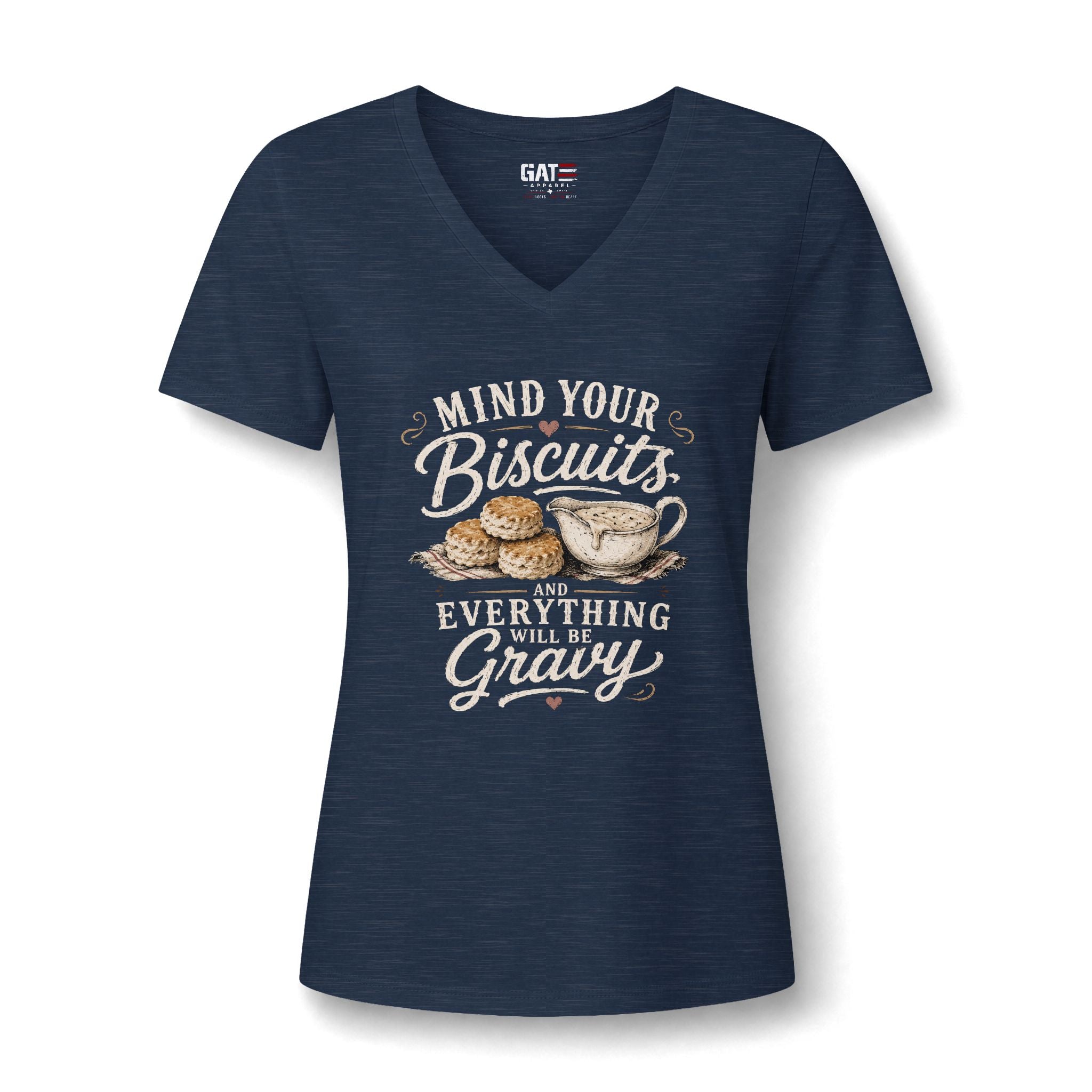 Biscuits & Gravy V-Neck Tee — "Mind Your Biscuits or Everything Will Be Gravy"