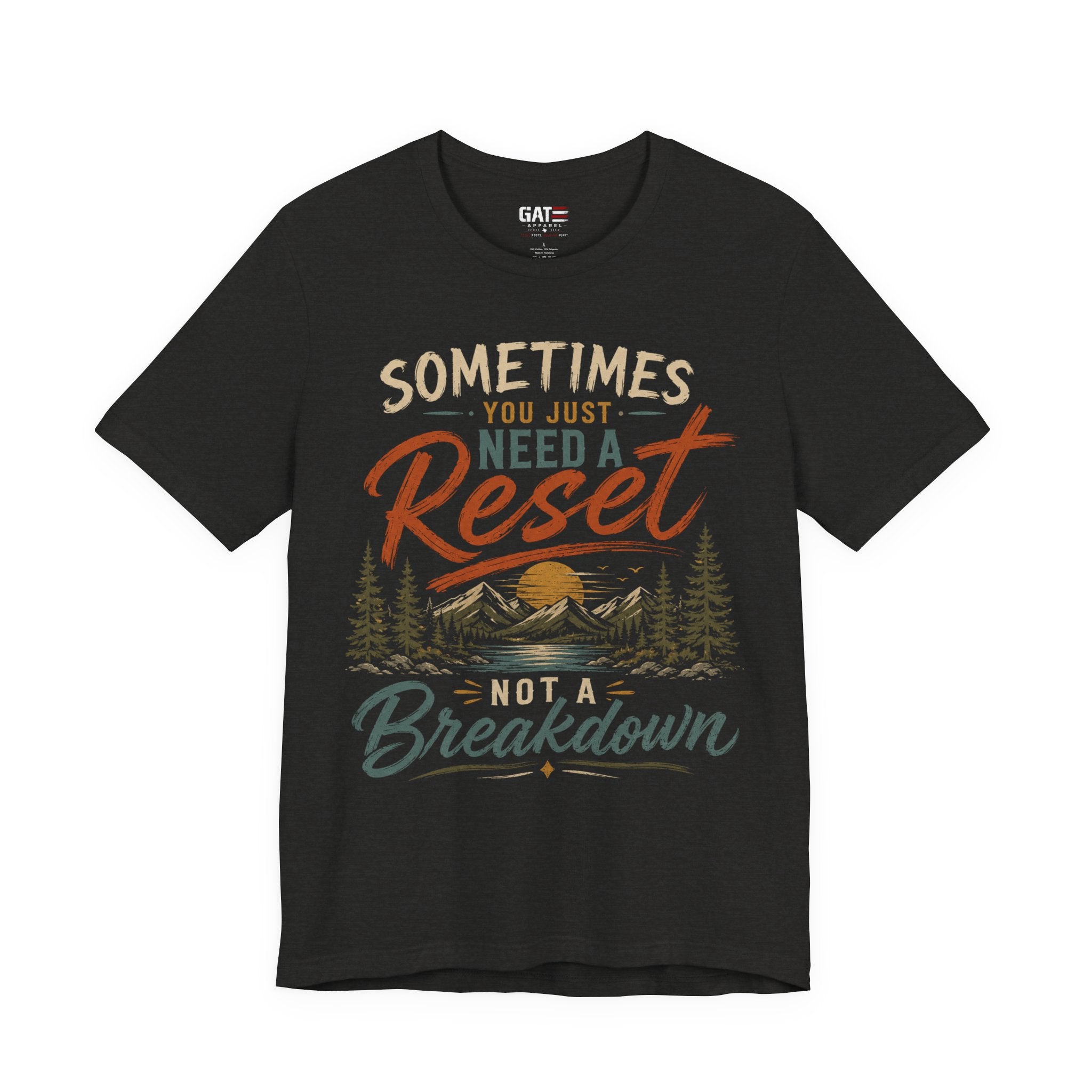 Reset Not Breakdown T-Shirt — Inspirational Mountain Graphic Tee