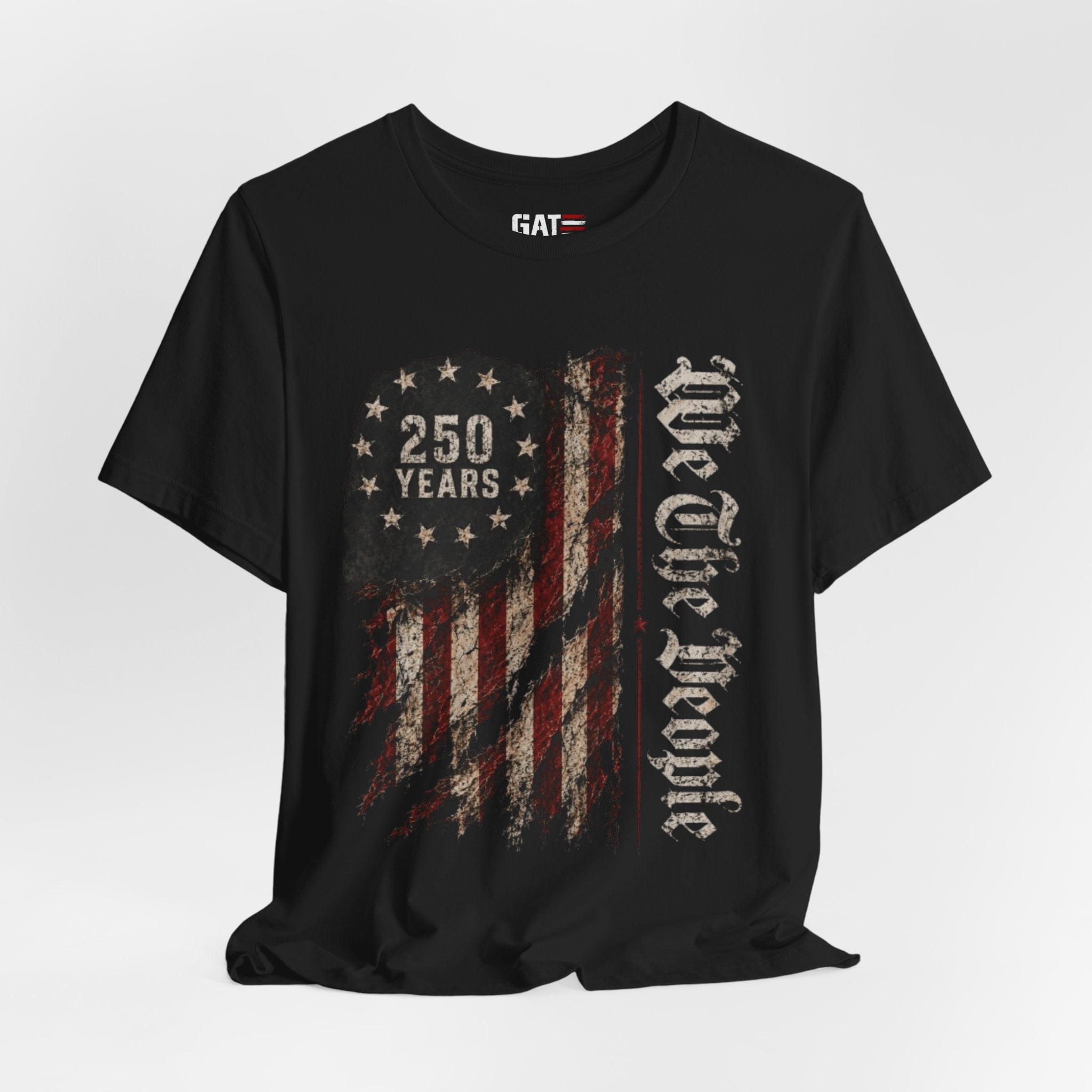 We The People 250 Years Shirt Patriotic American Flag Tee USA 250th Anniversary Shirt Fourth of July Independence Day Gift