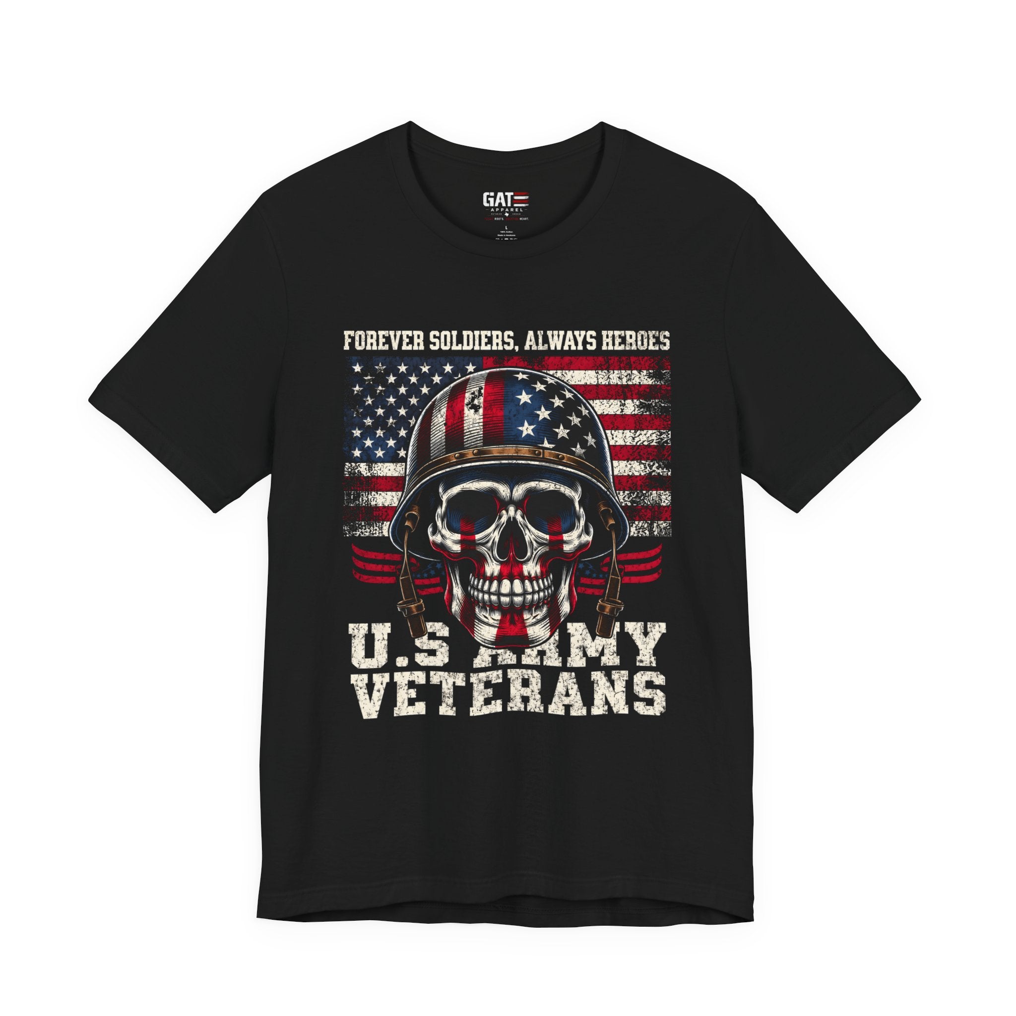 US Army Veteran Shirt, Forever Soldiers Always Heroes Tee, Patriotic Skull Shirt, Veteran Gift, Military Pride T Shirt, Army Veteran Apparel