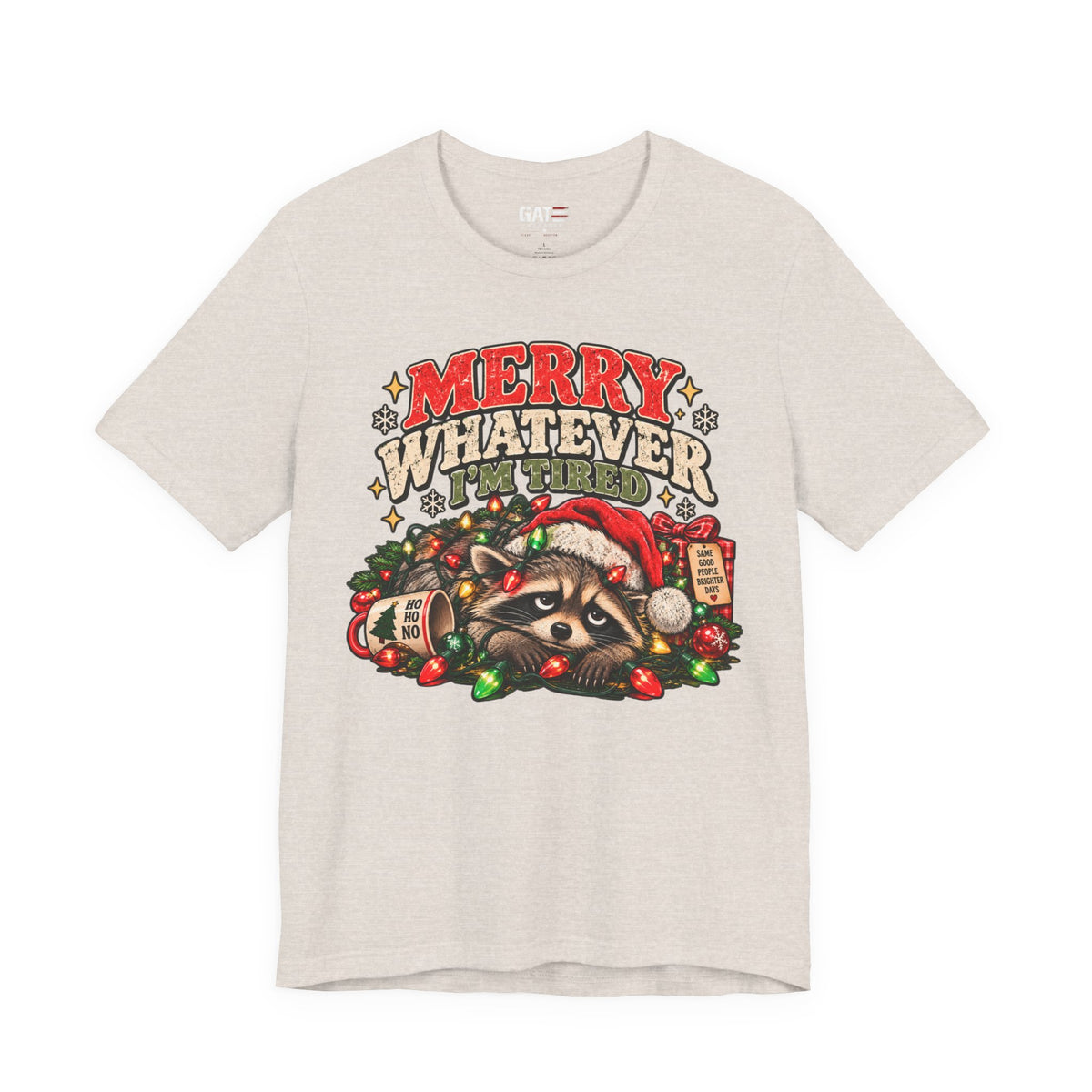 Merry Whatever Raccoon Christmas Shirt | Funny Holiday Tee