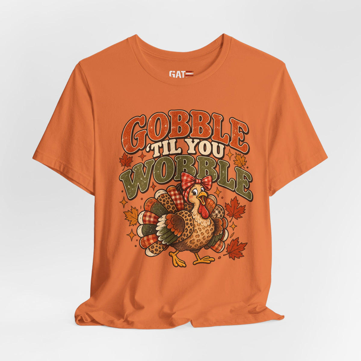 Gobble ’Til You Wobble Turkey Tee — Thanksgiving Holiday Shirt