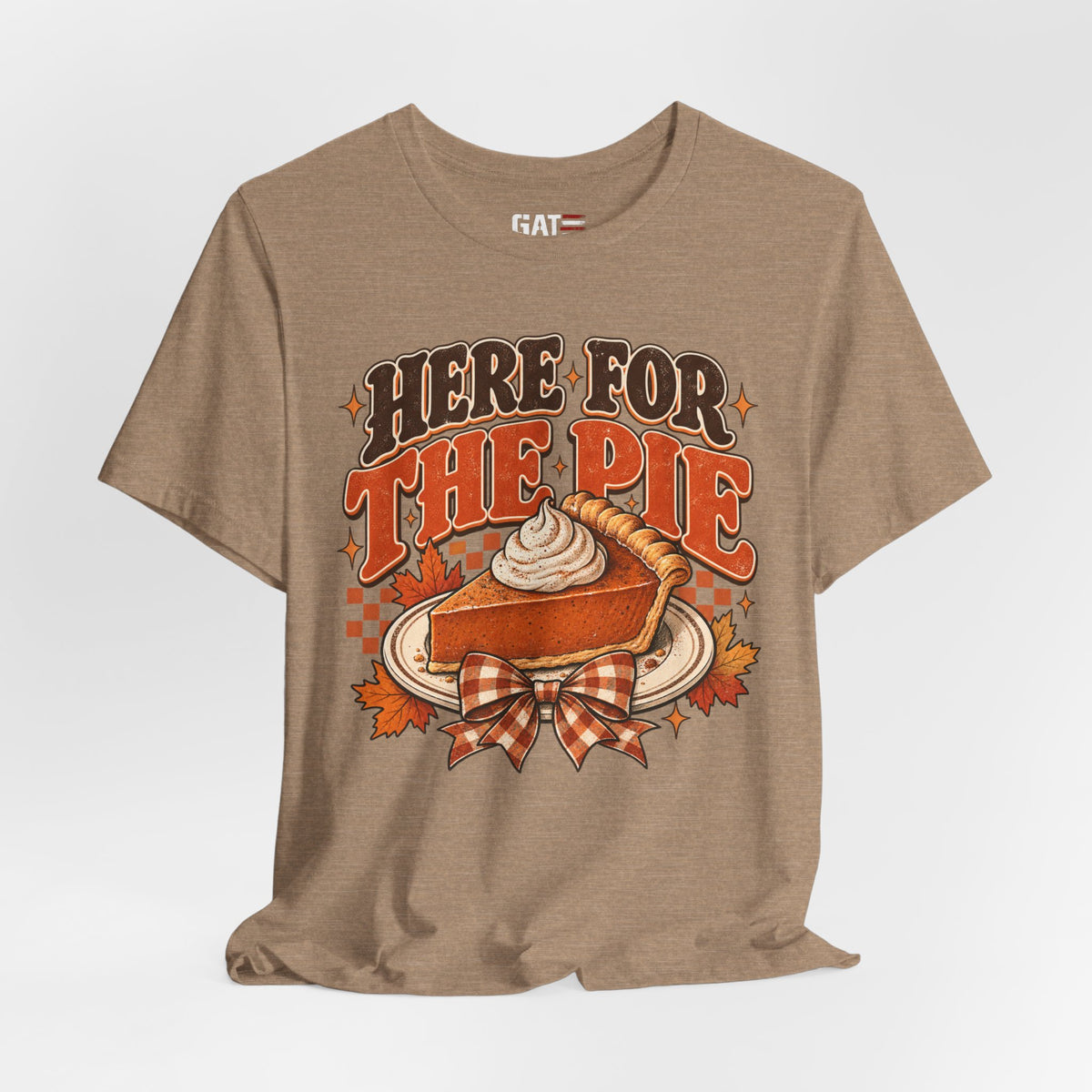 Here For The Pie T-Shirt — Retro Pumpkin Pie Thanksgiving Tee