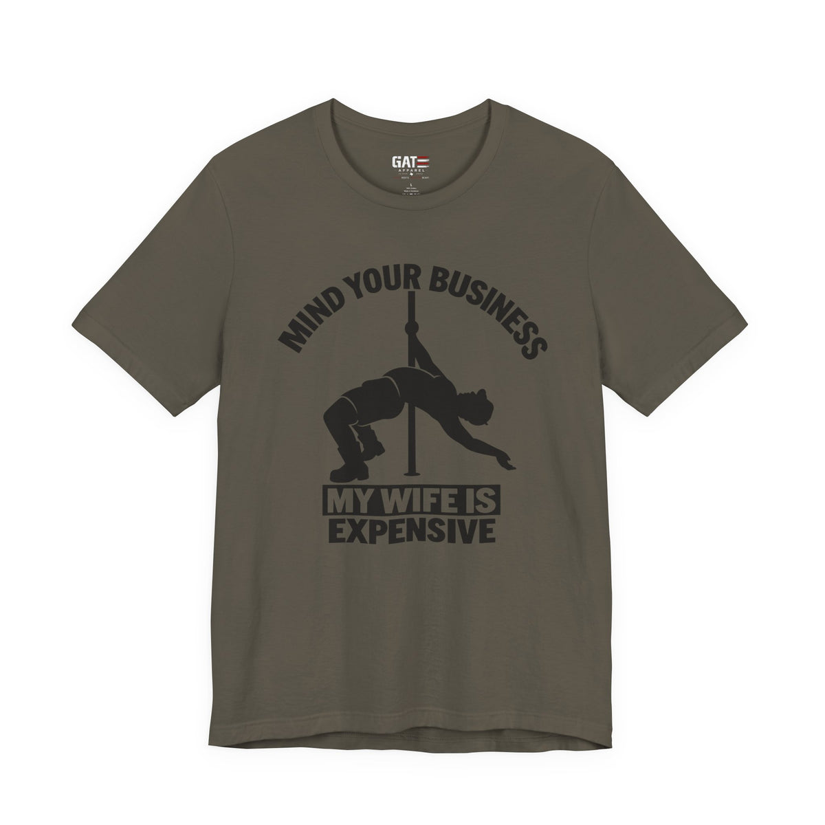 Mind Your Business "My Wife Is Expensive" Tee - Funny Pole Dancer Shirt