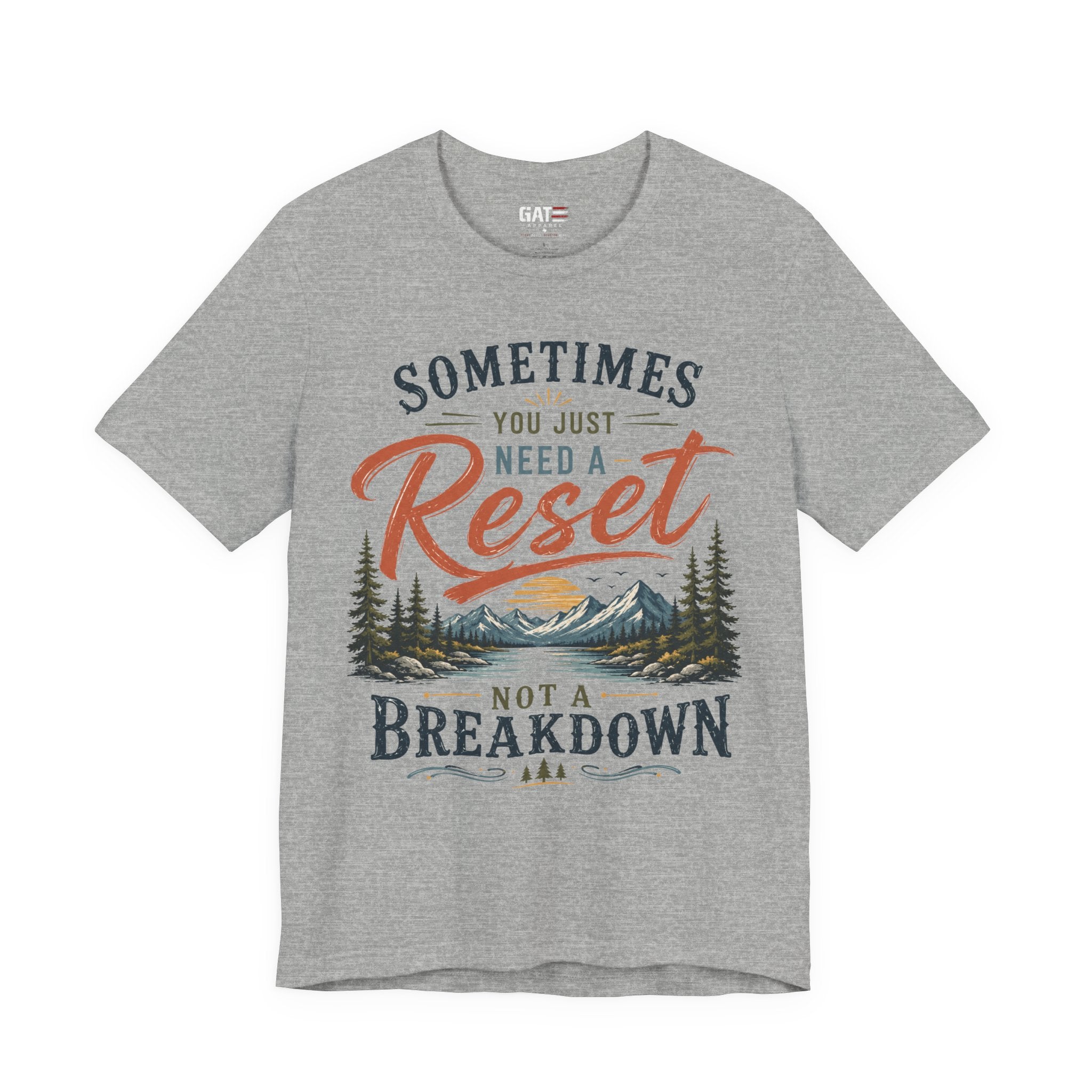 Reset Not Breakdown T-Shirt — Inspirational Mountain Graphic Tee