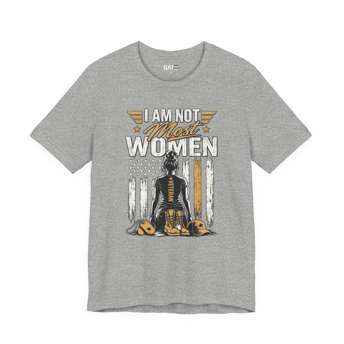 I Am Not Most Women Female Veteran Shirt | Style 2
