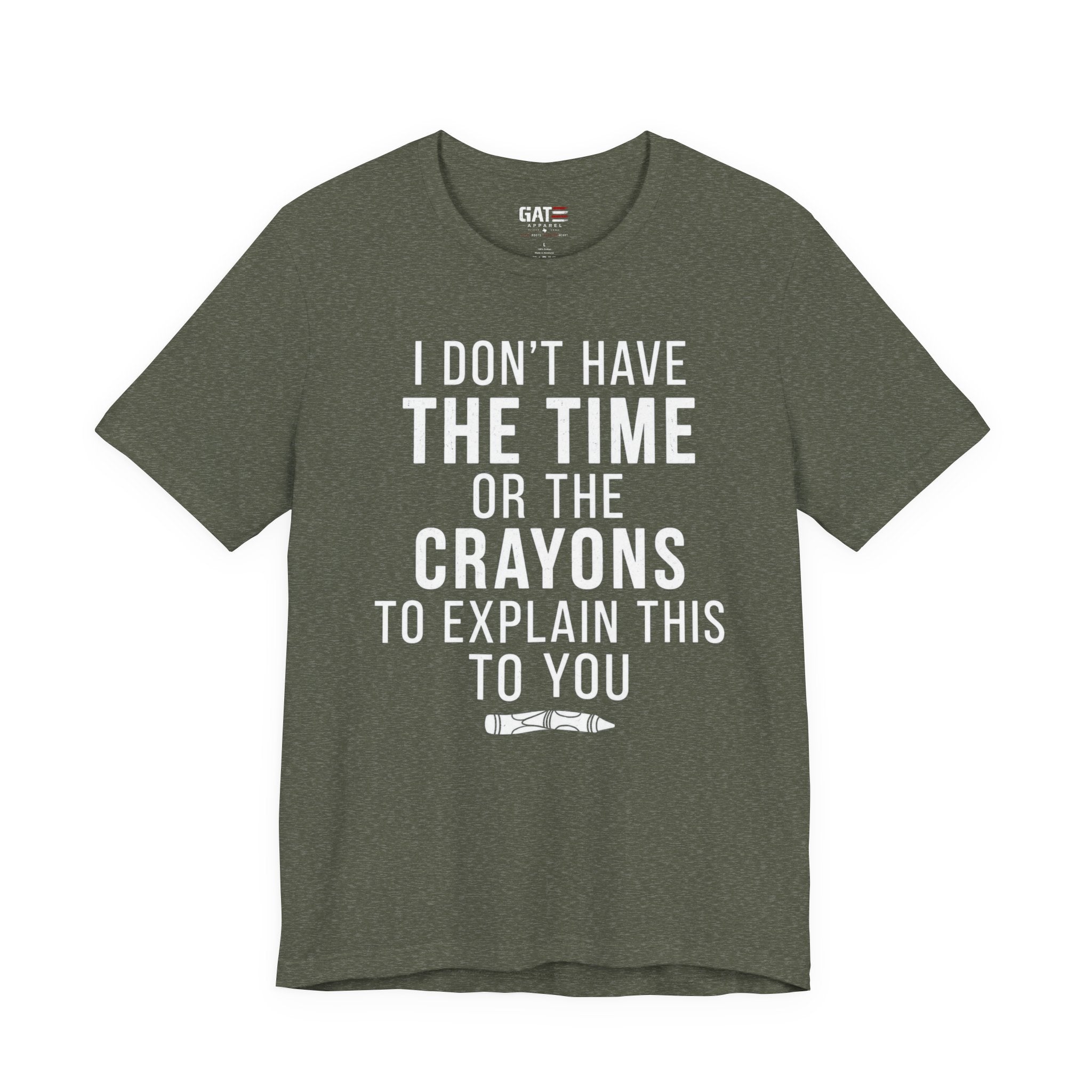 "I Don't Have The Time or The Crayons to Explain This to You"