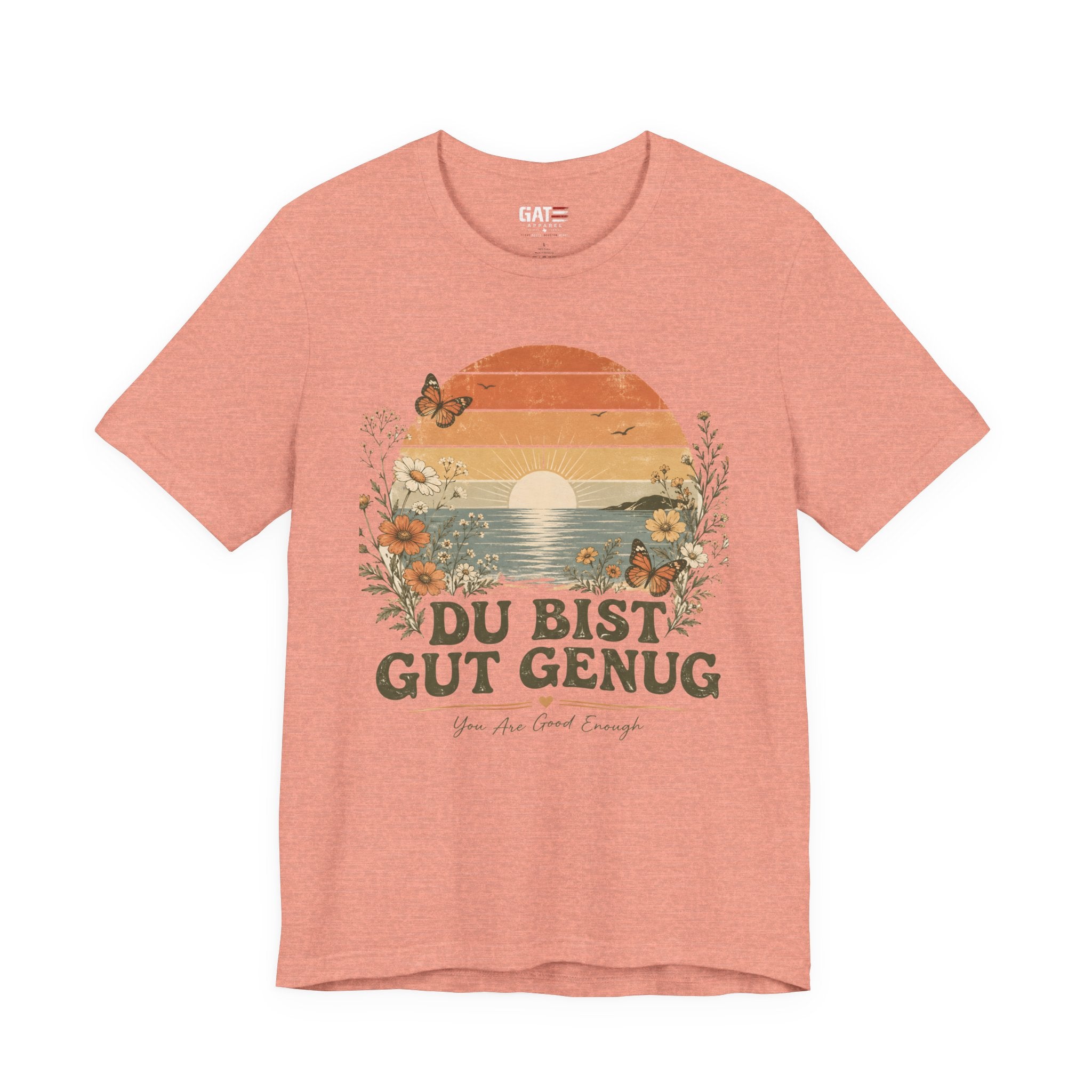 Du Bist Gut Genug Shirt, Viral German Meme Tee, You Are Good Enough Shirt, Butterfly Floral Sunset Aesthetic Tee