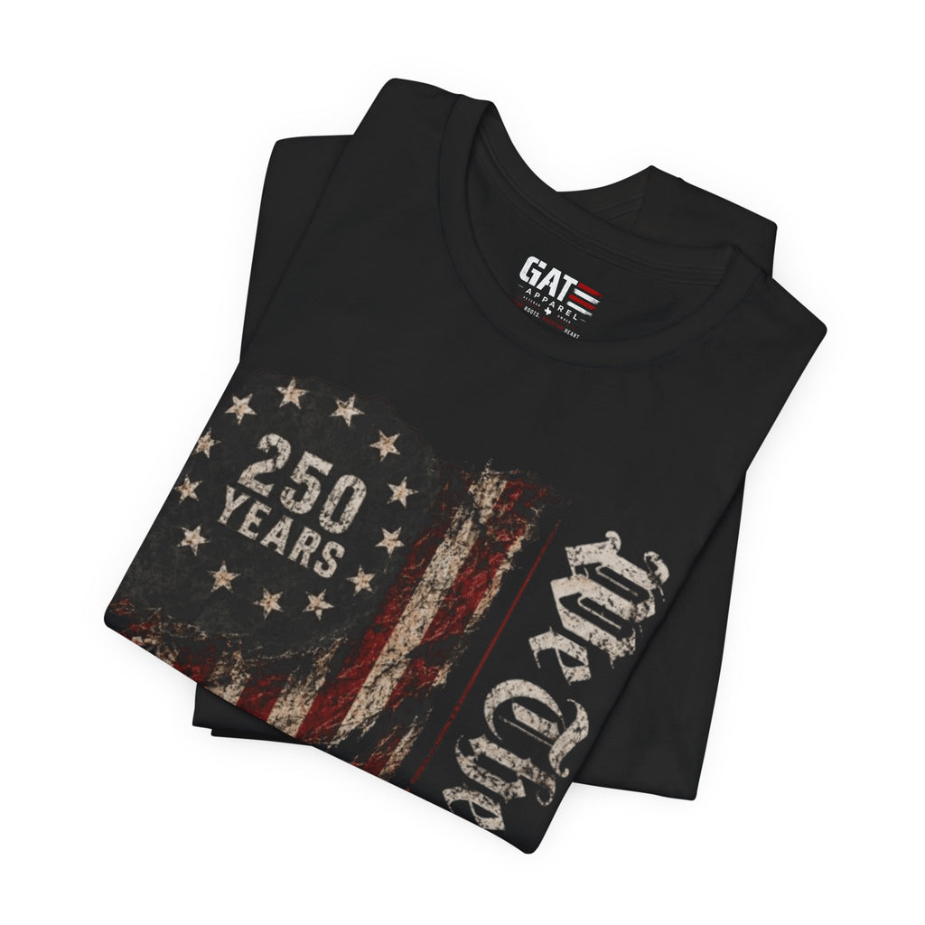 We The People 250 Years Shirt Patriotic American Flag Tee USA 250th Anniversary Shirt Fourth of July Independence Day Gift