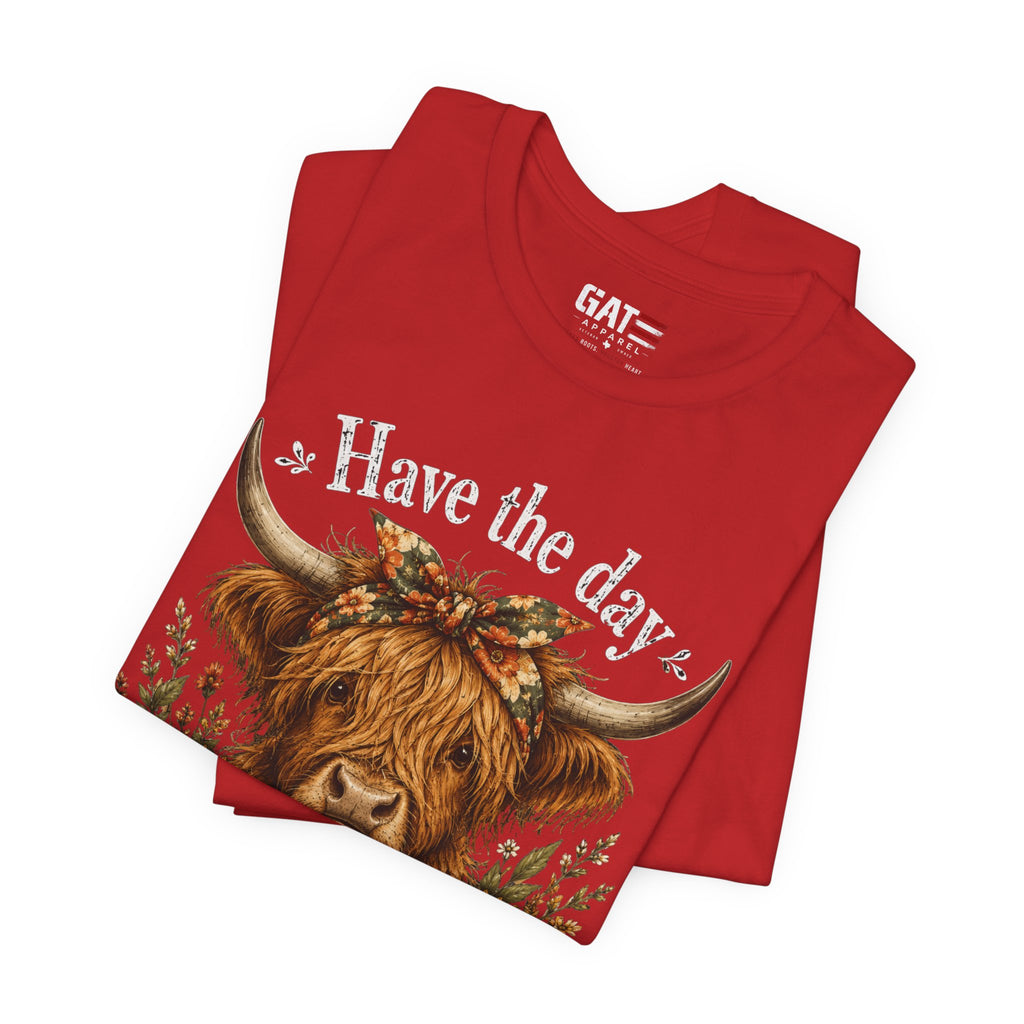 Have the Day You Deserve Highland Cow Shirt, Funny Cowgirl Tee, Western Sunflower Shirt, Sarcastic Country Graphic Gift