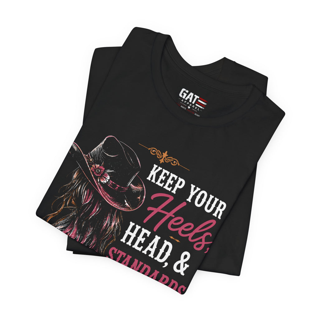 Keep Your Heels, Head, And Standards High