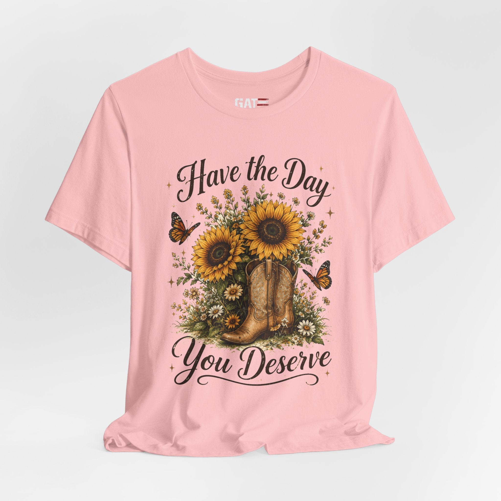 Have the Day You Deserve Sunflower Shirt, Funny Western Cowgirl Tee, Floral Cowboy Boot Shirt, Sarcastic Country Graphic Tee