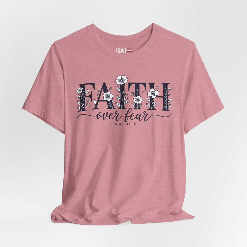 Faith Over Fear Tee — Floral Christian Inspirational Shirt (Psalm 56:3)