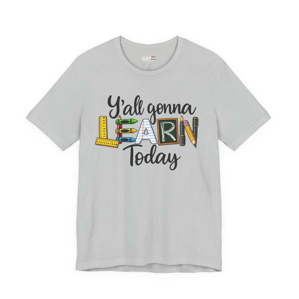 Funny Teacher Shirt – Y’all Gonna Learn Today – product photo
