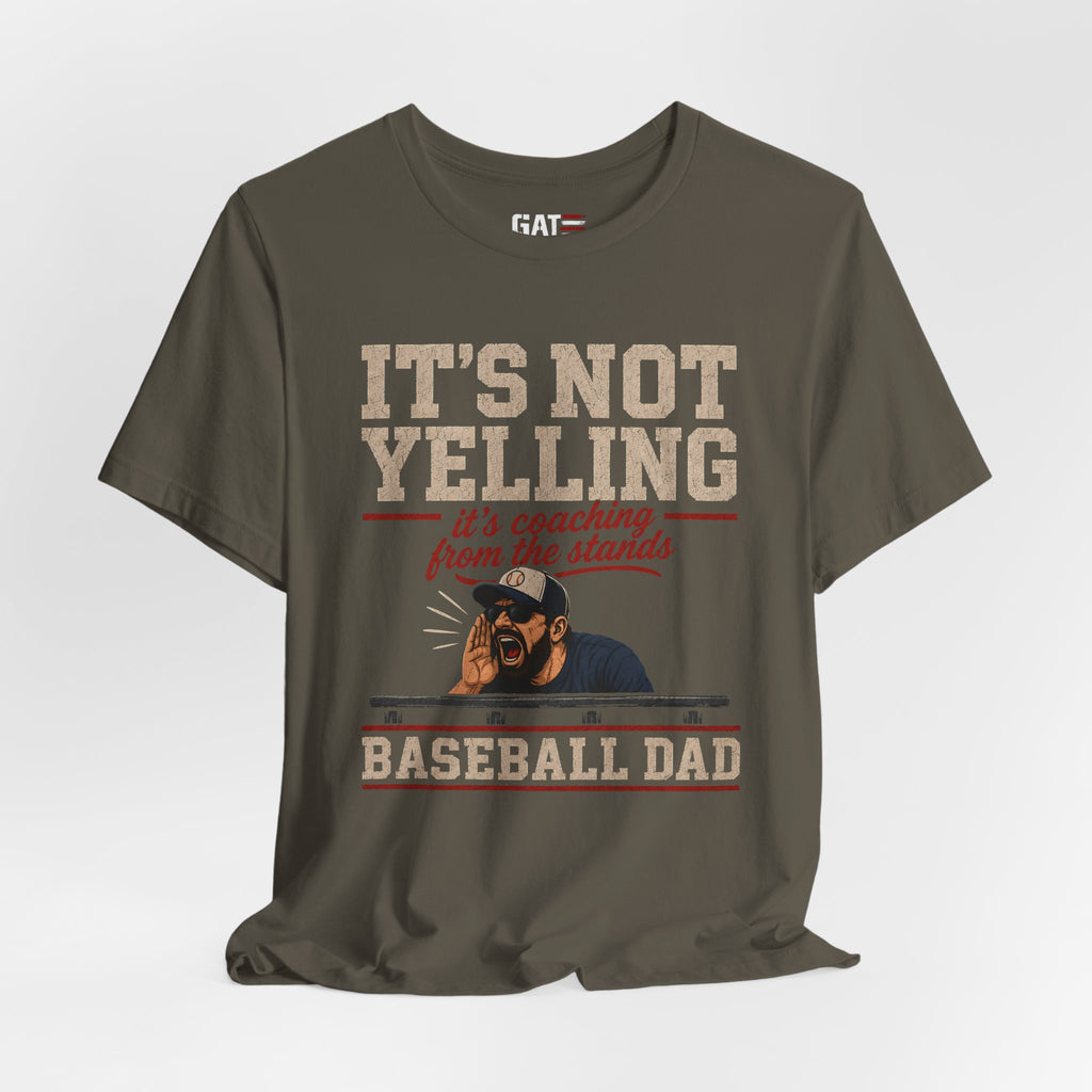 It's Not Yelling It's Coaching From The Stands Baseball Dad Shirt, Funny Baseball Dad Tee, Travel Ball Dad Gift Father's Day