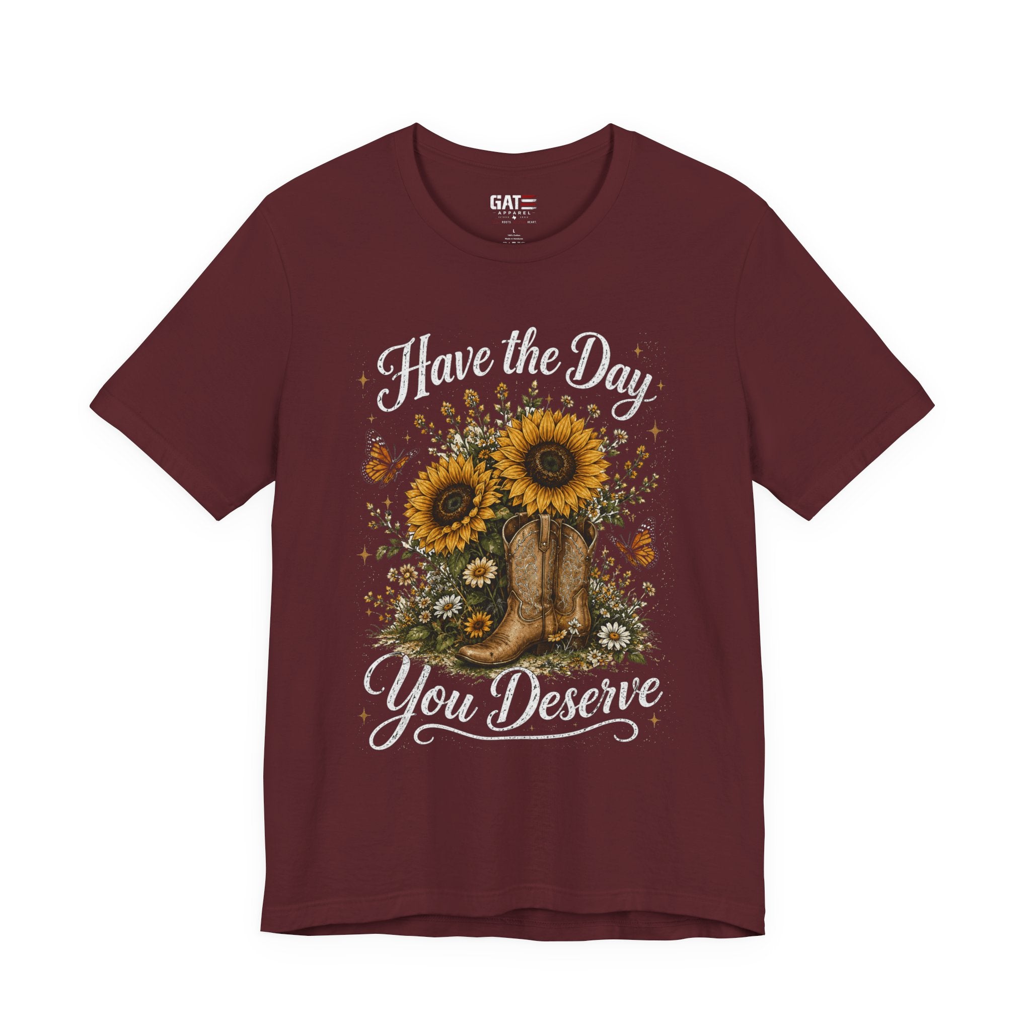 Have the Day You Deserve Sunflower Shirt, Funny Western Cowgirl Tee, Floral Cowboy Boot Shirt, Sarcastic Country Graphic Tee