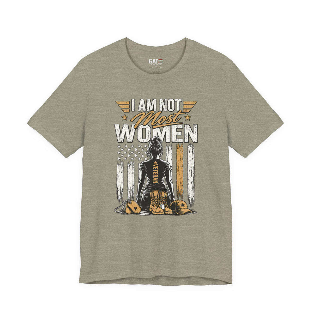 I Am Not Most Women Female Veteran Shirt | Style 2