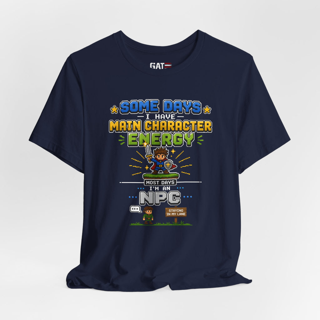 Main Character Energy Shirt | Retro Gaming Tee