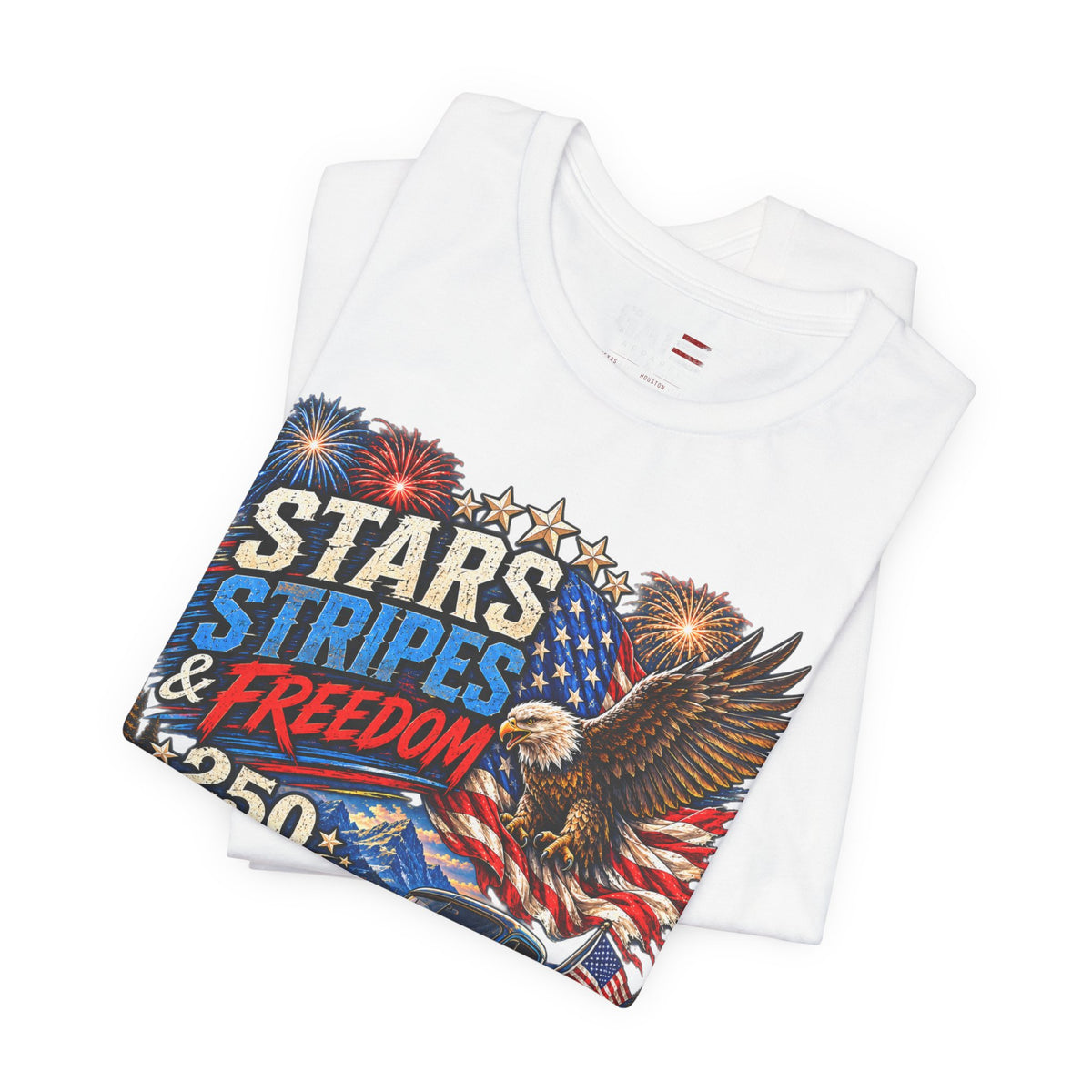 Stars Stripes & Freedom 250th Anniversary Shirt | Patriotic Tee