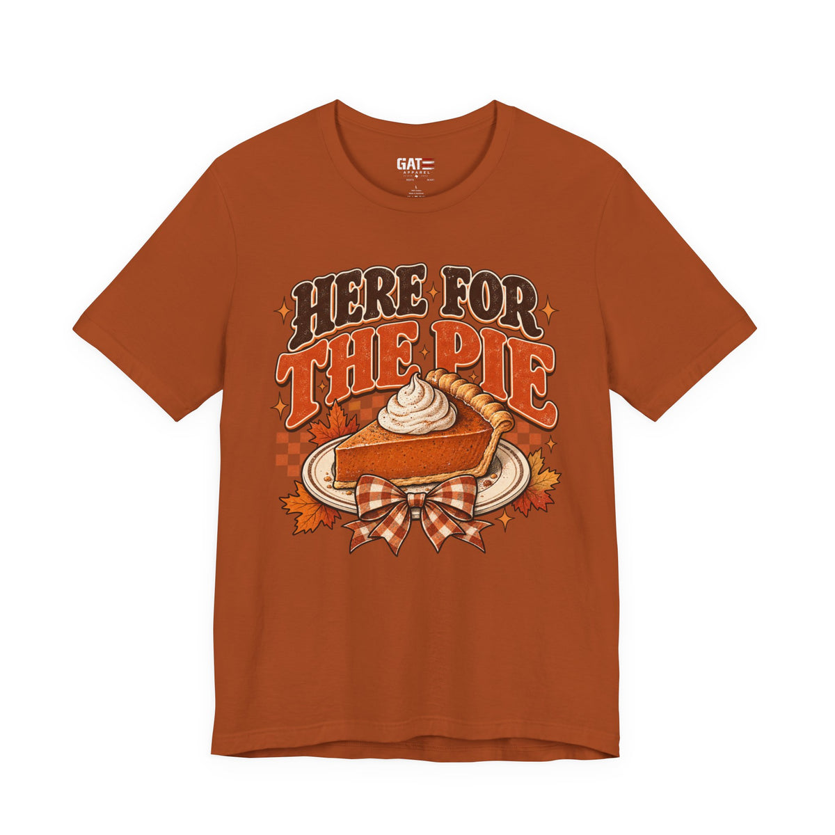 Here For The Pie T-Shirt — Retro Pumpkin Pie Thanksgiving Tee