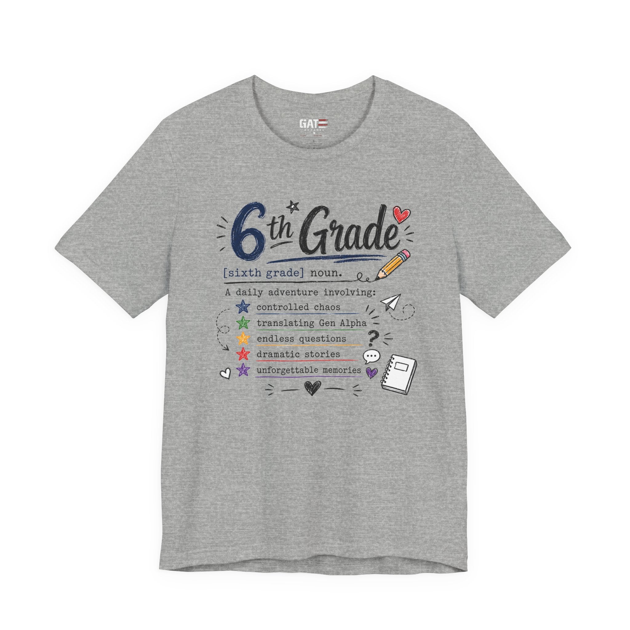 6th Grade Teacher Shirt, Funny Teacher Tee, Middle School Teacher Gift, Gen Alpha Teacher Shirt, Classroom Humor Tee