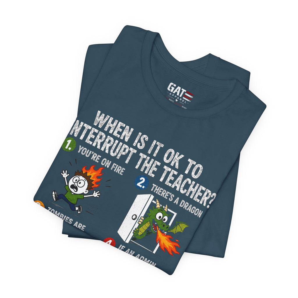 Funny Teacher Shirt, Teacher Humor Tee, Teacher Appreciation Gift, Back to School Shirt, Classroom Humor Gift for Teachers