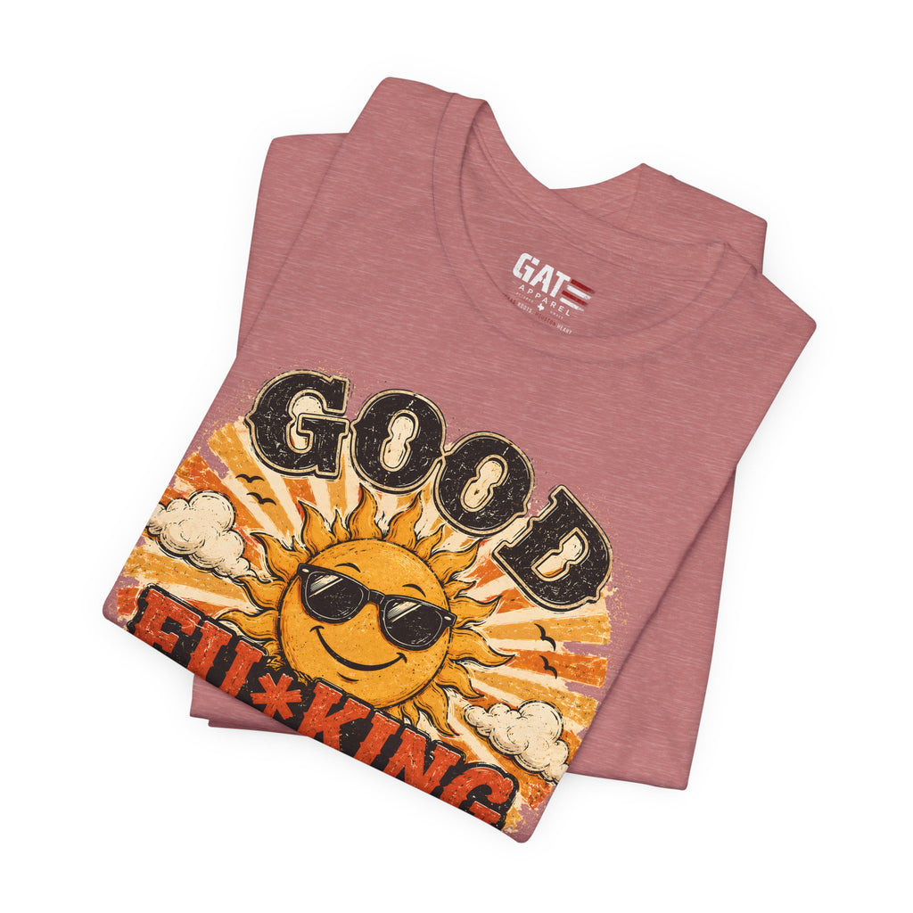 Good Fu*king Morning Shirt, Funny Sarcastic T Shirt, Retro Sunrise Tee, Coffee Lover Gift, Morning Person Humor Tee