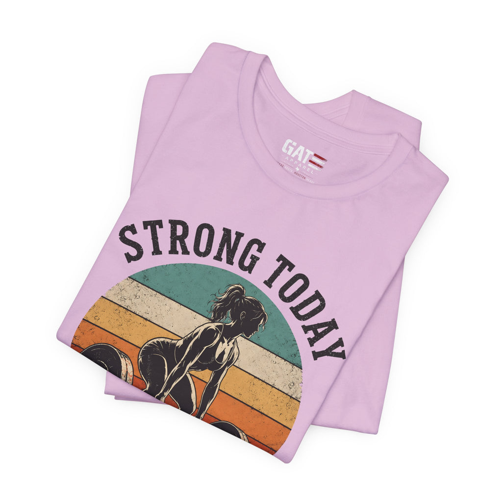 Strong Today Stronger Tomorrow Shirt, Women's Gym Shirt, Retro Weightlifting Tee, Fitness Gift for Women