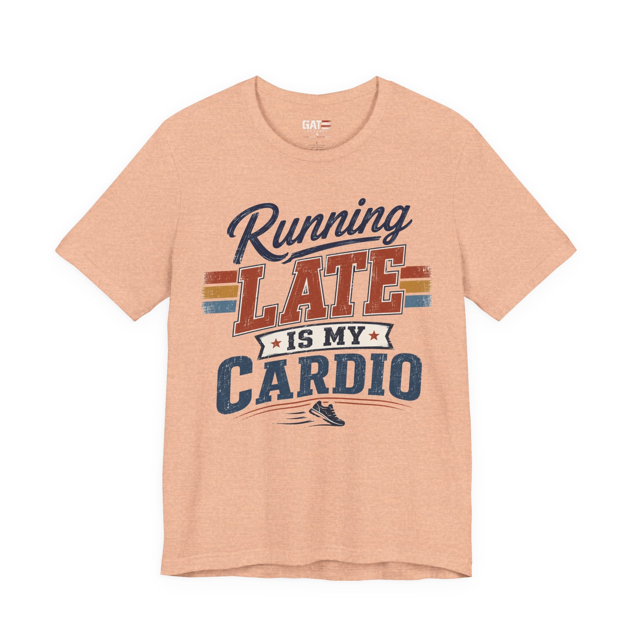 Running Late Is My Cardio T-Shirt — Funny Fitness Running Tee