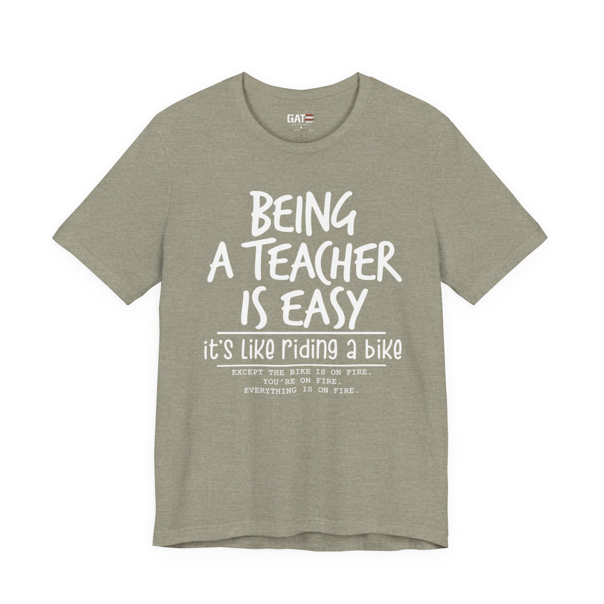 Teacher T-Shirt "Being a Teacher Is Easy" Humorous Quote Tee