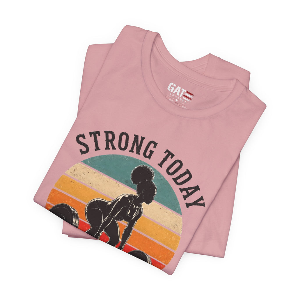 Strong Today Stronger Tomorrow Shirt, Women's Gym Shirt, Retro Weightlifting Tee, Fitness Gift for Women