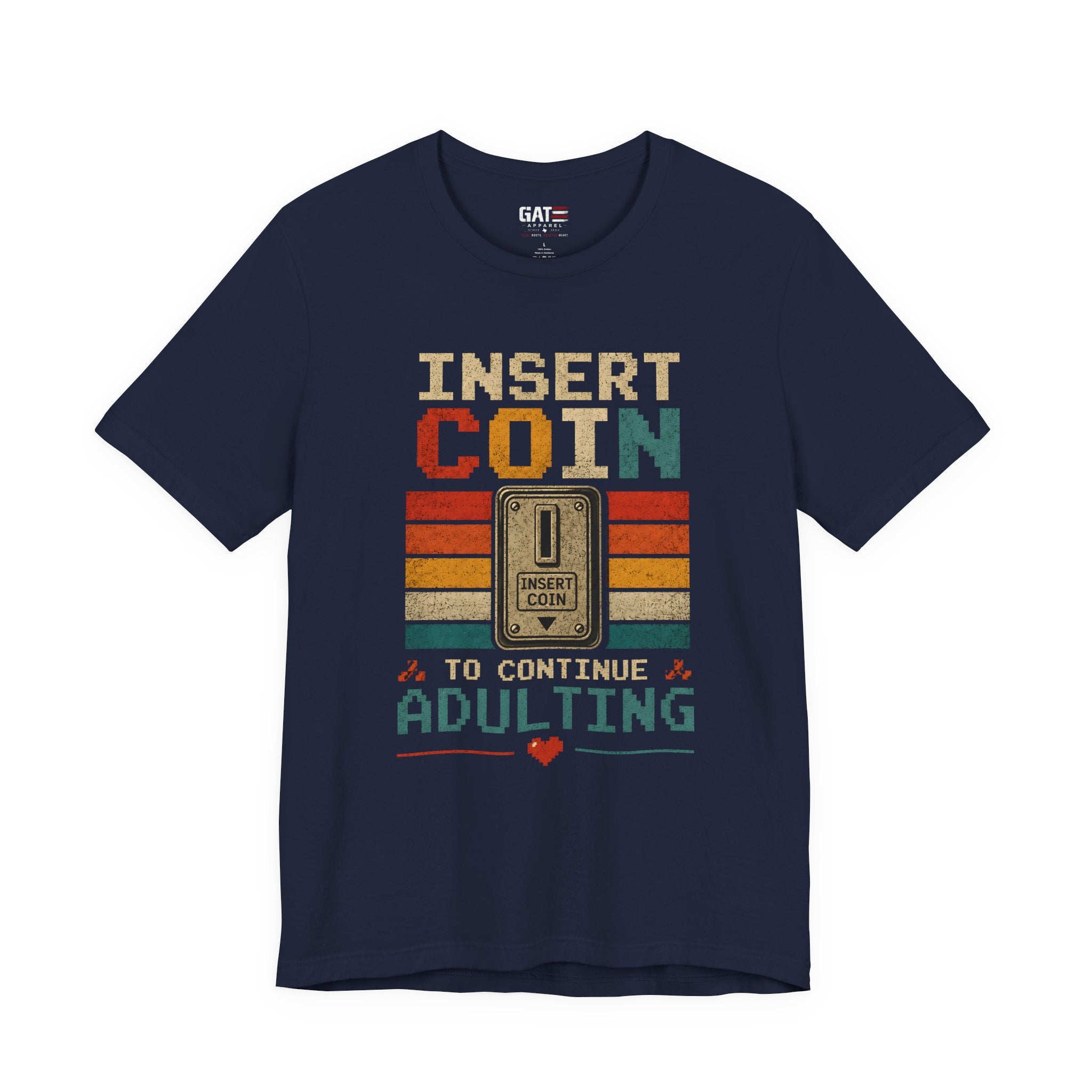 Insert Coin to Continue Adulting Shirt, Retro Gamer T-Shirt, Funny Gaming Tee, Video Game Gift for Gamers, Nerd Gift