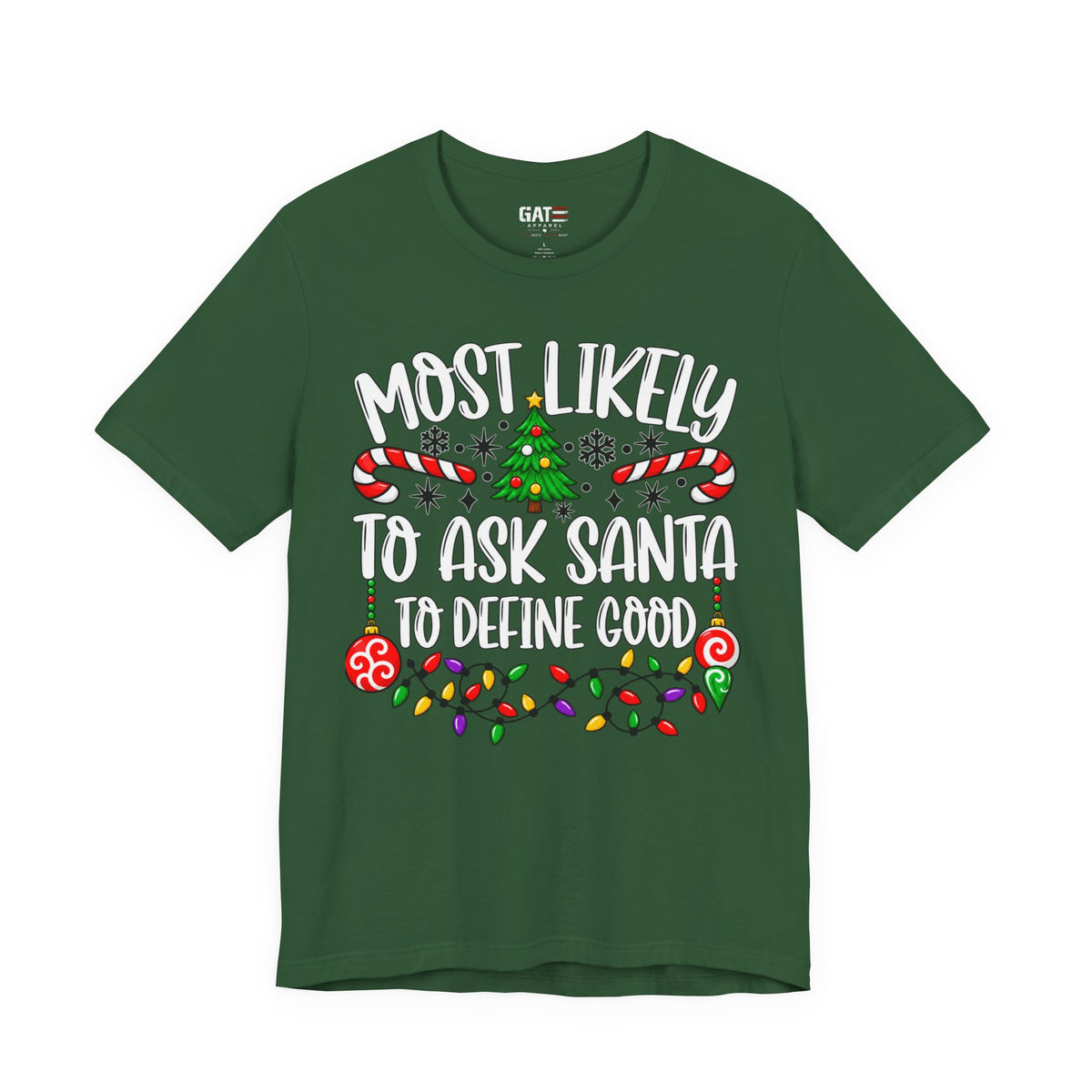 Most Likely to Ask Santa to Define Good T-Shirt - product image 1