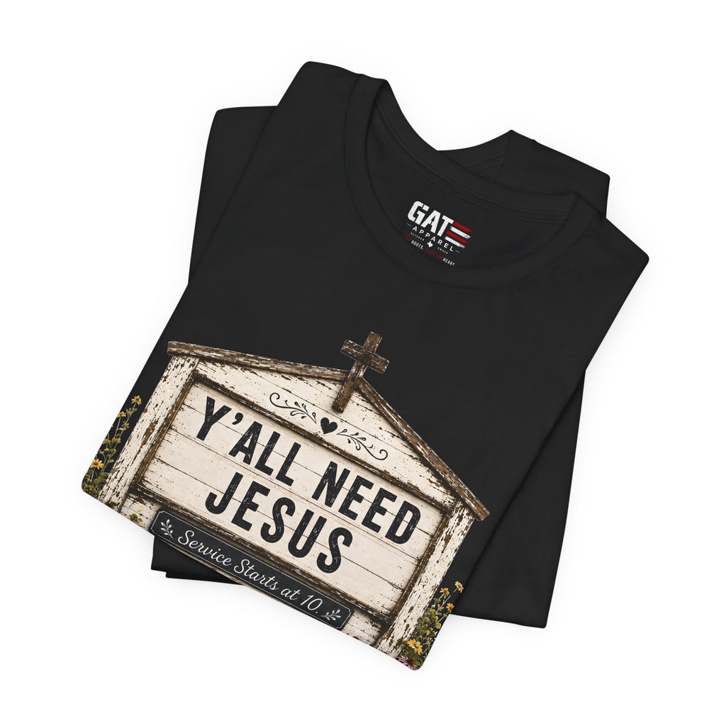 Y'all Need Jesus, Christian Shirt for Women, Rustic Faith Graphic Tee, Country Western Shirt, Farmhouse Christian Gift, Cowgirl Church Tee