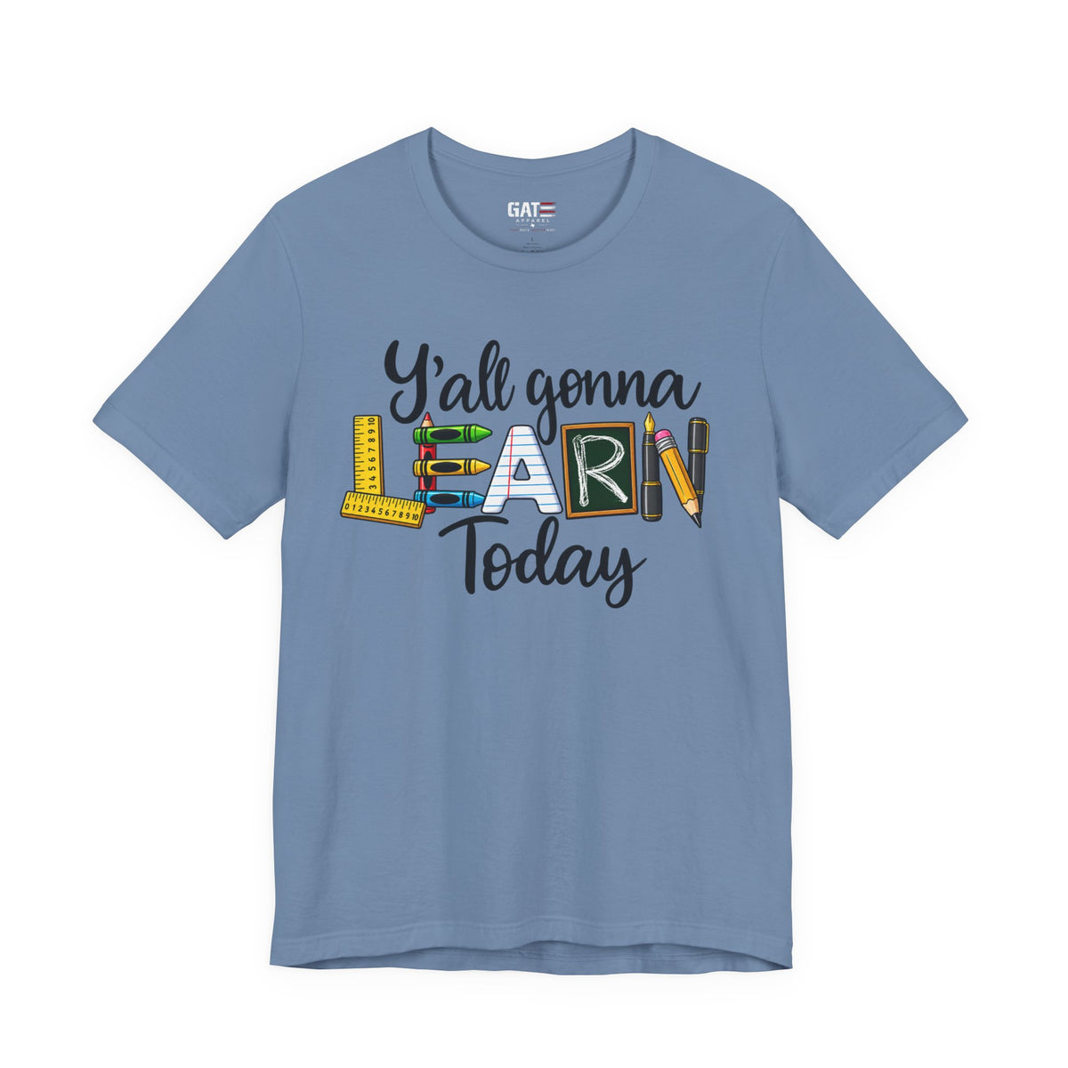Funny Teacher Shirt – Y’all Gonna Learn Today – product photo