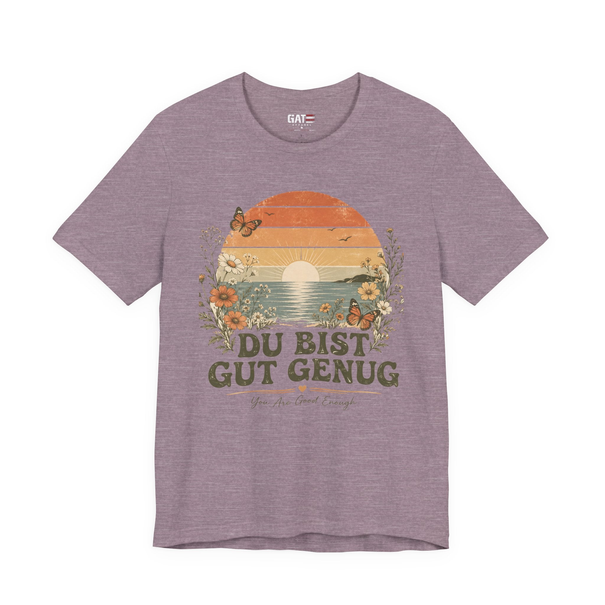 Du Bist Gut Genug Shirt, Viral German Meme Tee, You Are Good Enough Shirt, Butterfly Floral Sunset Aesthetic Tee