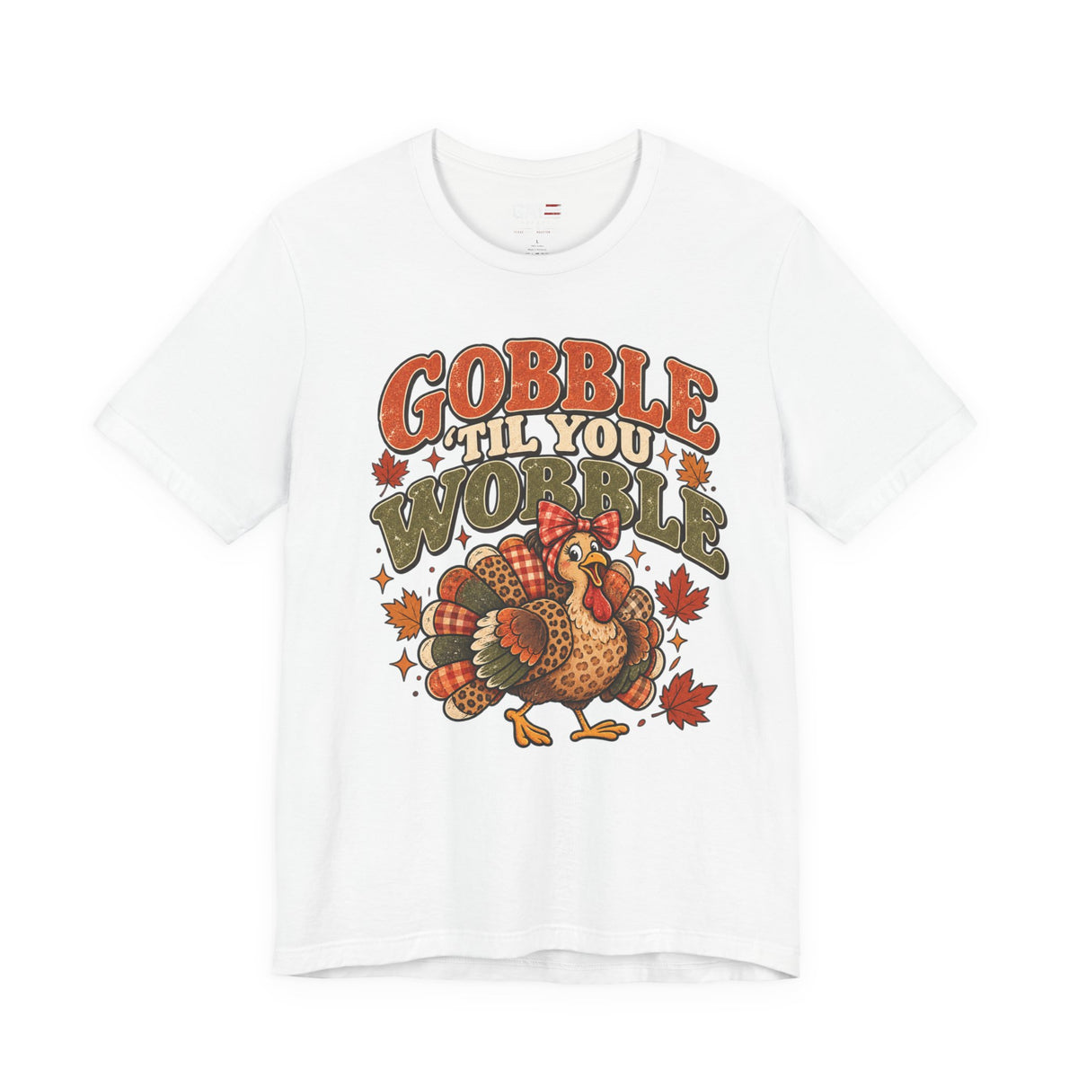 Gobble 'Til You Wobble Shirt | Thanksgiving Turkey Tee