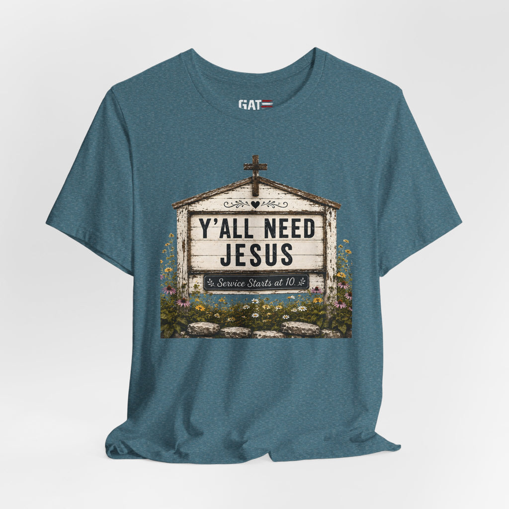 Y'all Need Jesus, Christian Shirt for Women, Rustic Faith Graphic Tee, Country Western Shirt, Farmhouse Christian Gift, Cowgirl Church Tee
