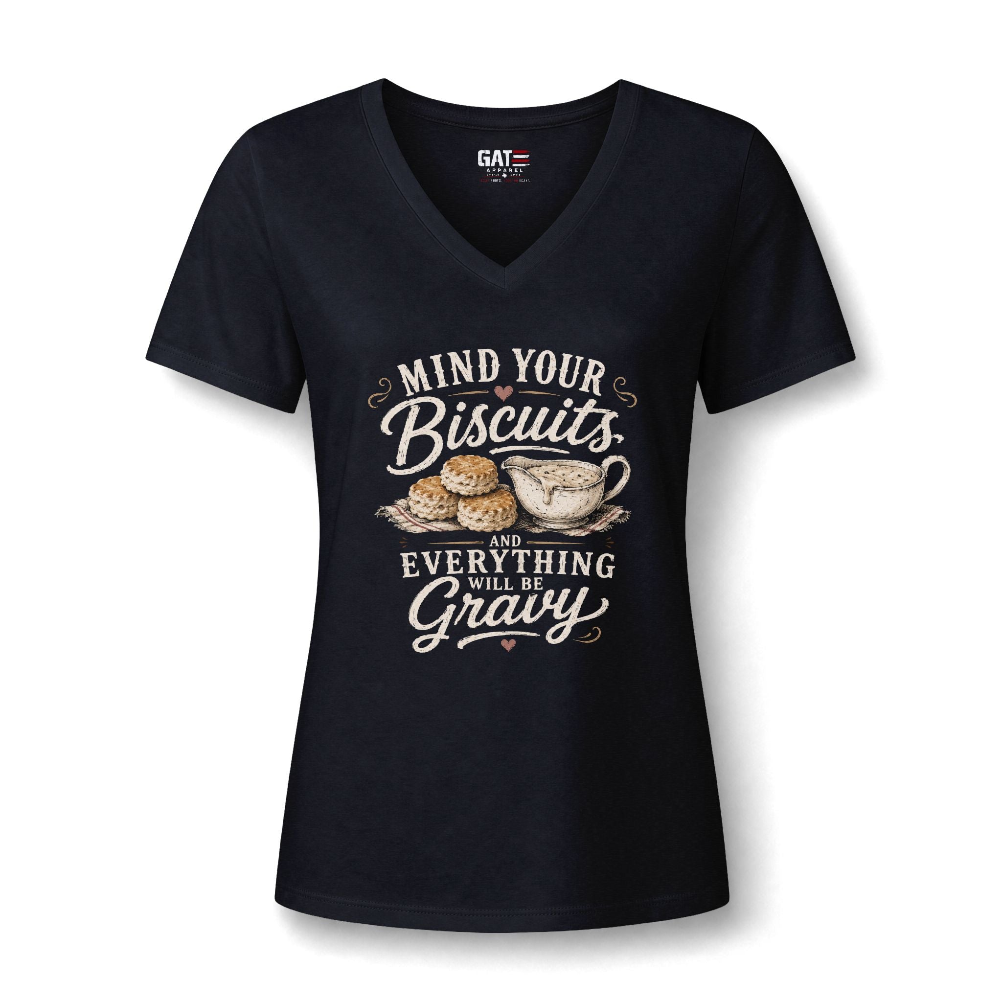 Biscuits & Gravy V-Neck Tee — "Mind Your Biscuits or Everything Will Be Gravy"