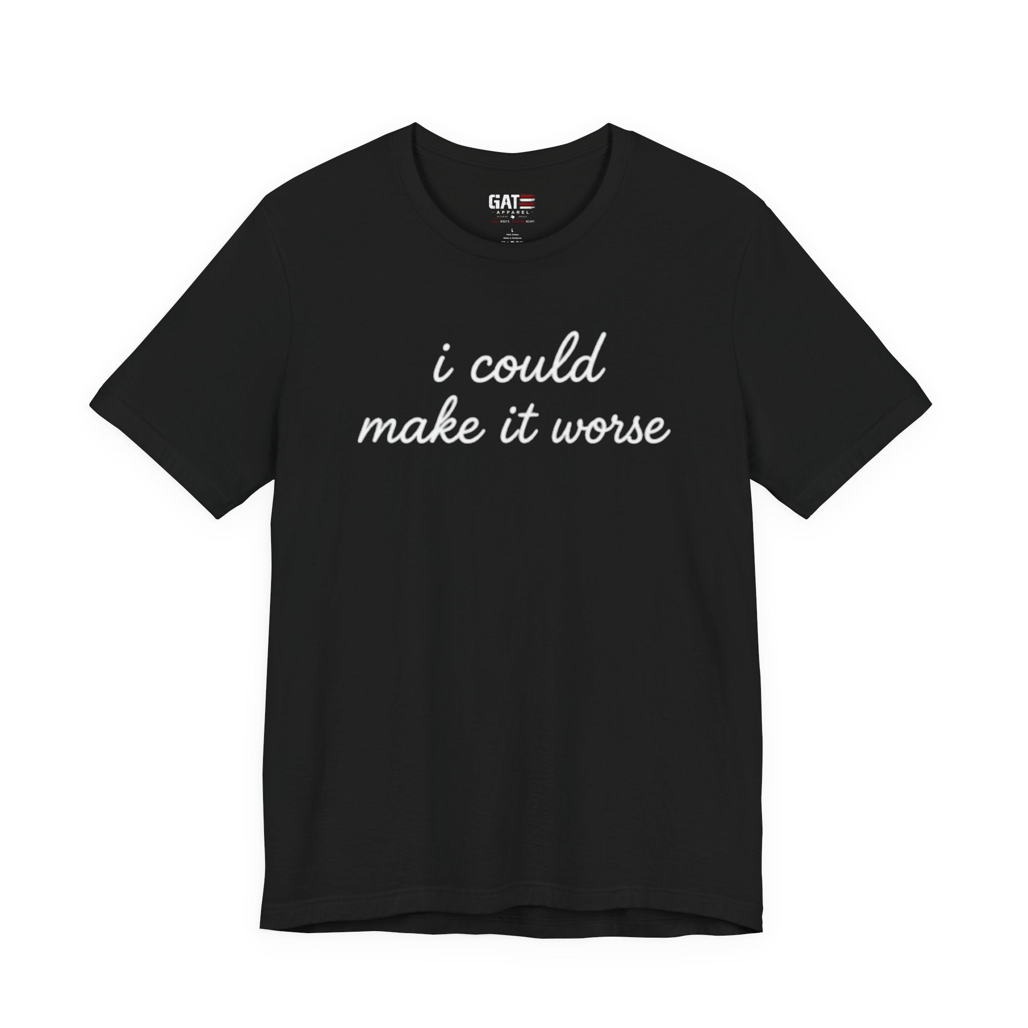 Could Make It Worse Shirt Funny Sarcastic T Shirt Dark Humor Tee Introvert Gift Unisex Graphic Shirt
