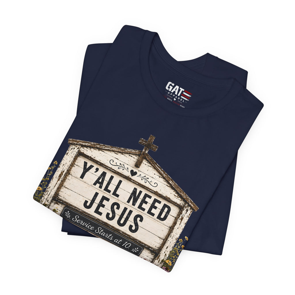 Y'all Need Jesus, Christian Shirt for Women, Rustic Faith Graphic Tee, Country Western Shirt, Farmhouse Christian Gift, Cowgirl Church Tee