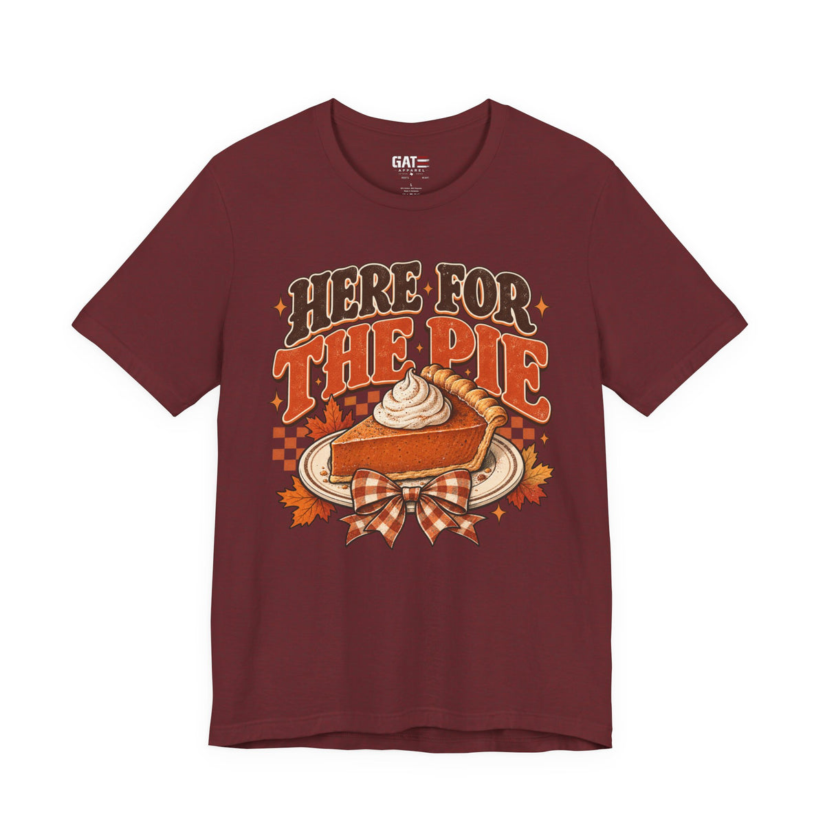 Here For The Pie T-Shirt — Retro Pumpkin Pie Thanksgiving Tee